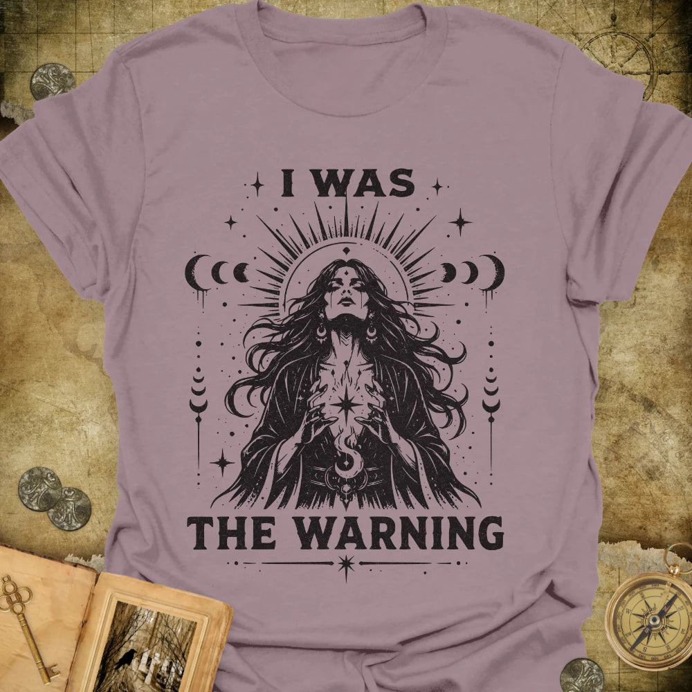 I Was The Warning T-Shirt