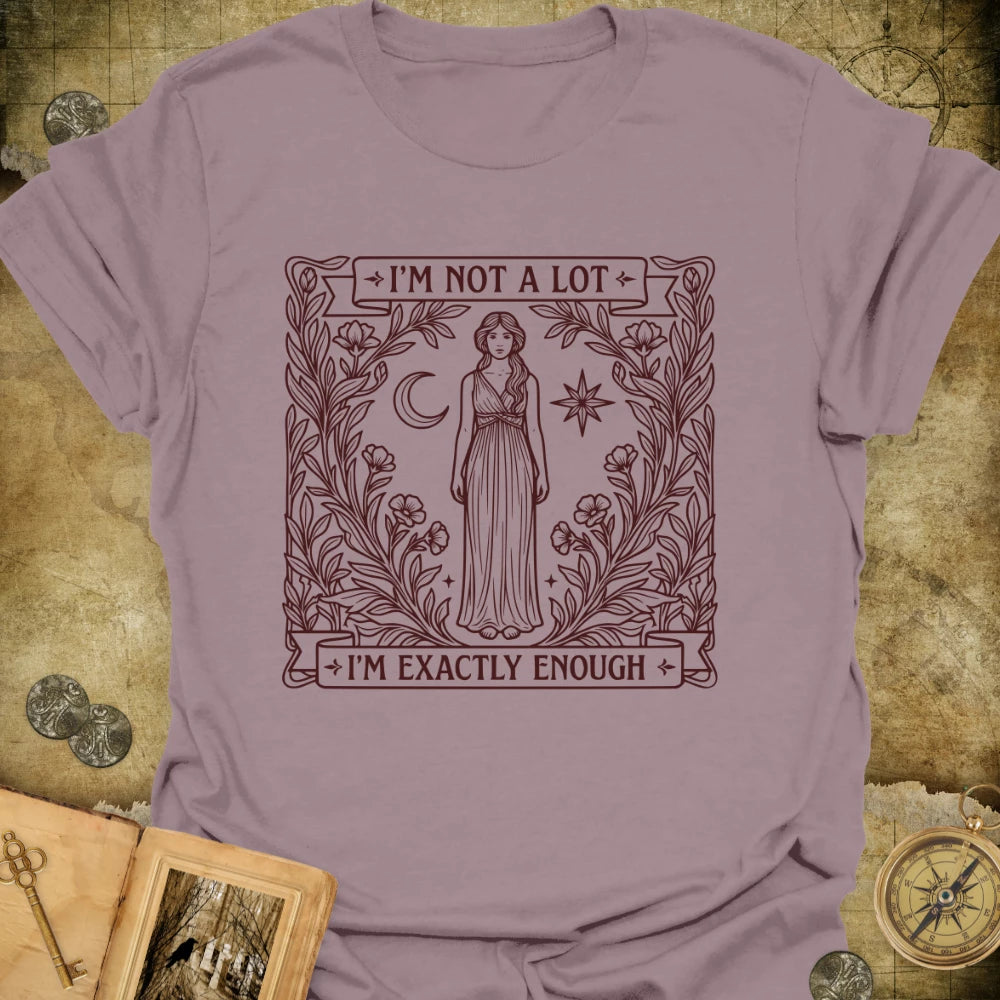 Exactly Enough T-Shirt