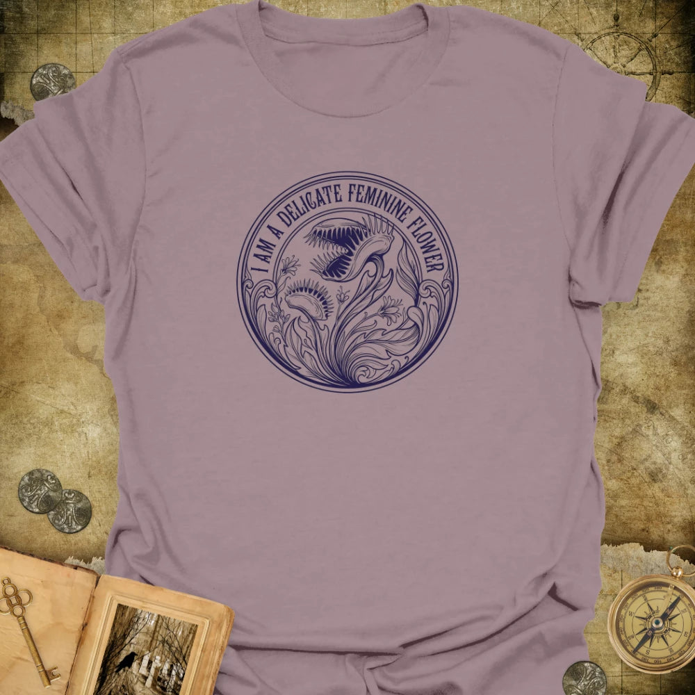I Am A Delicate Flower T-Shirt