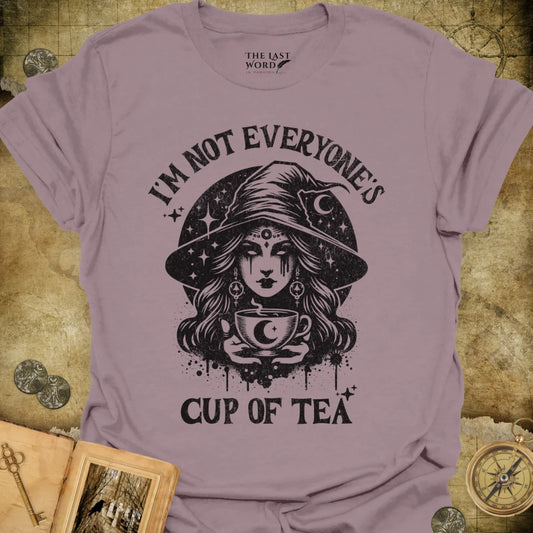 Not Everyone's Cup of Tea T-Shirt