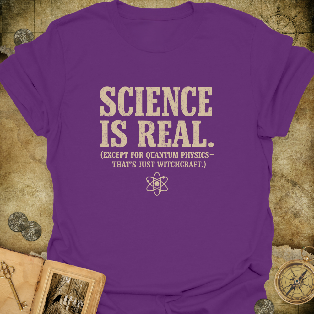 Science Is Real T-Shirt