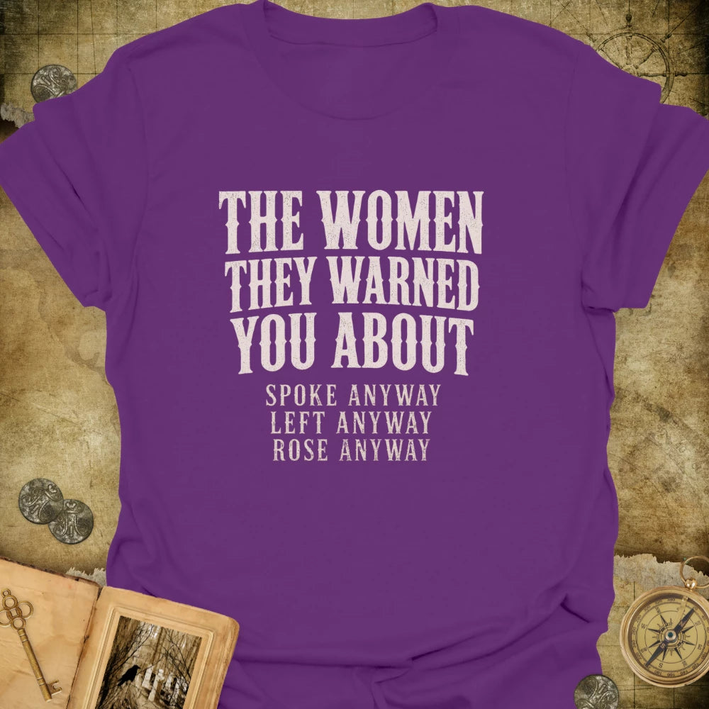 They Warned You T-Shirt