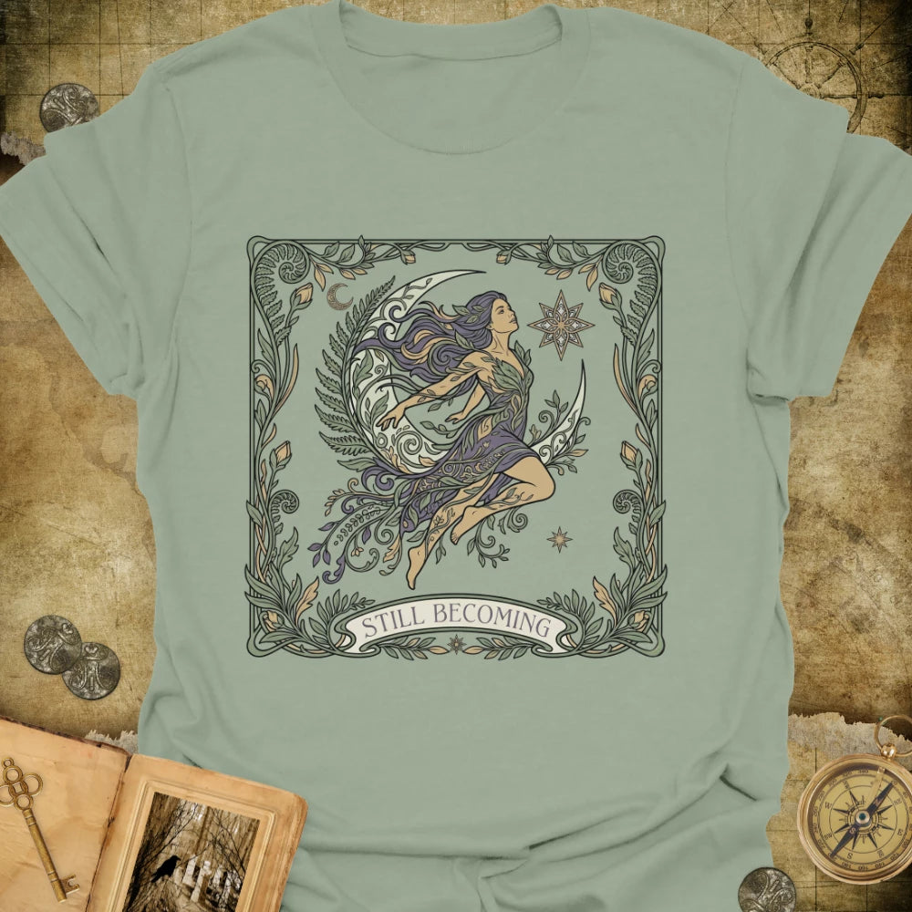 Still Becoming T-Shirt