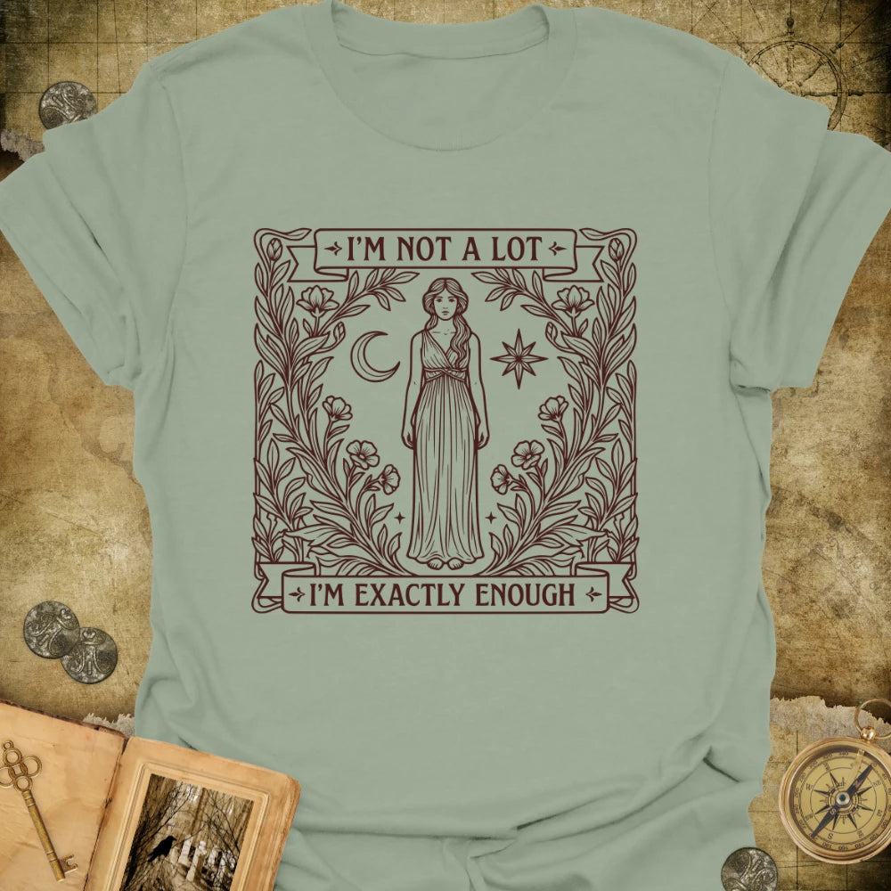 Exactly Enough T-Shirt