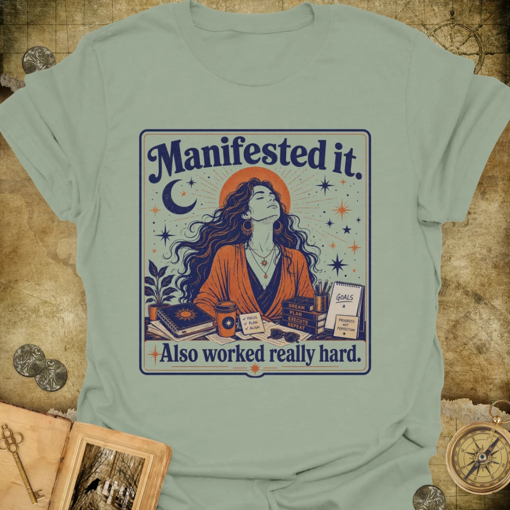 Manifested It T-Shirt