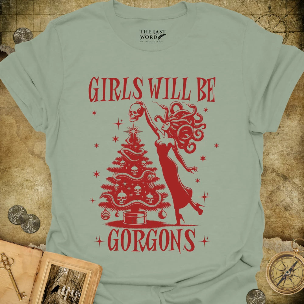 Girls Will Be Gorgons T-Shirt