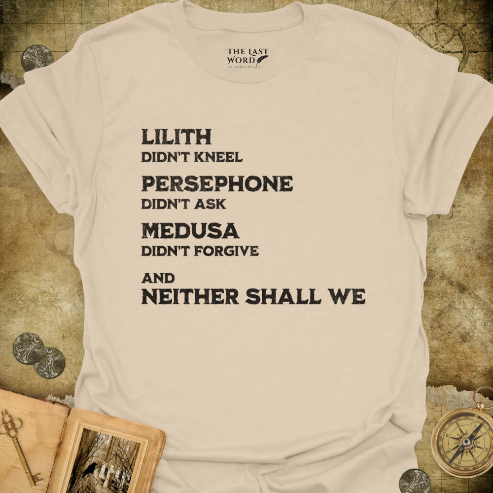 Neither Shall We T-Shirt
