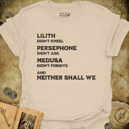 Neither Shall We T-Shirt