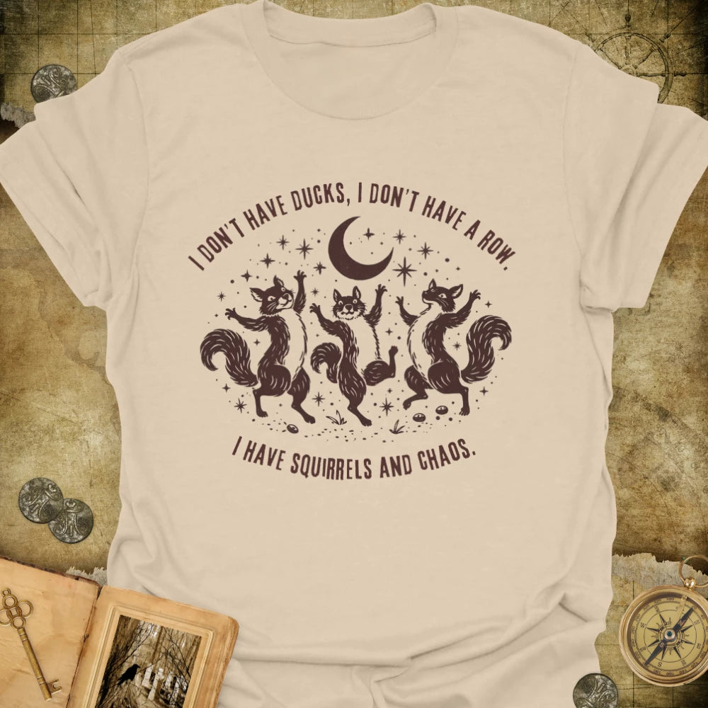 Squirrels and Chaos T-Shirt