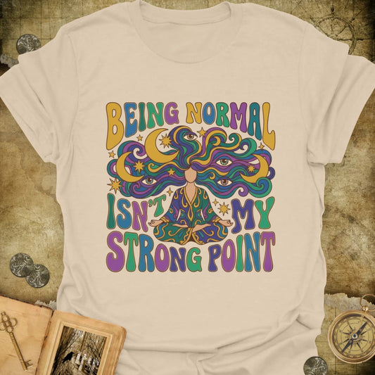 Being Normal T-Shirt