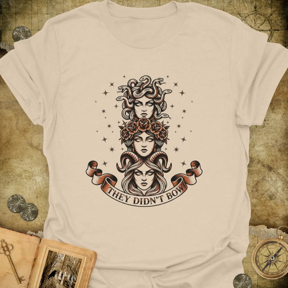 They Didn't Bow T-Shirt