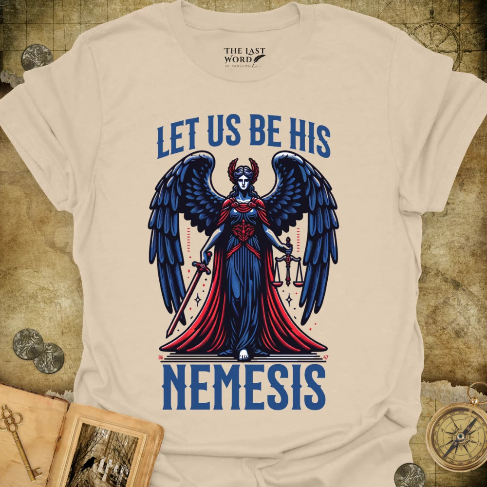His Nemesis T-Shirt