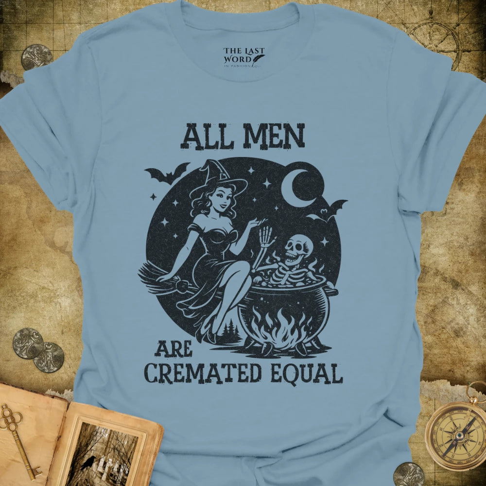 Cremated Equal T-Shirt