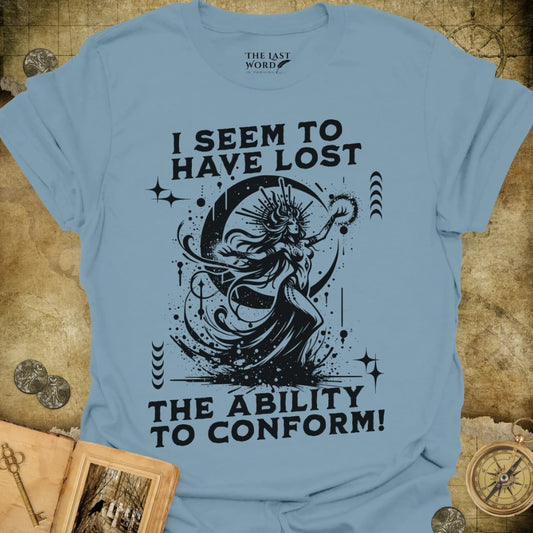 Ability To Conform T-Shirt