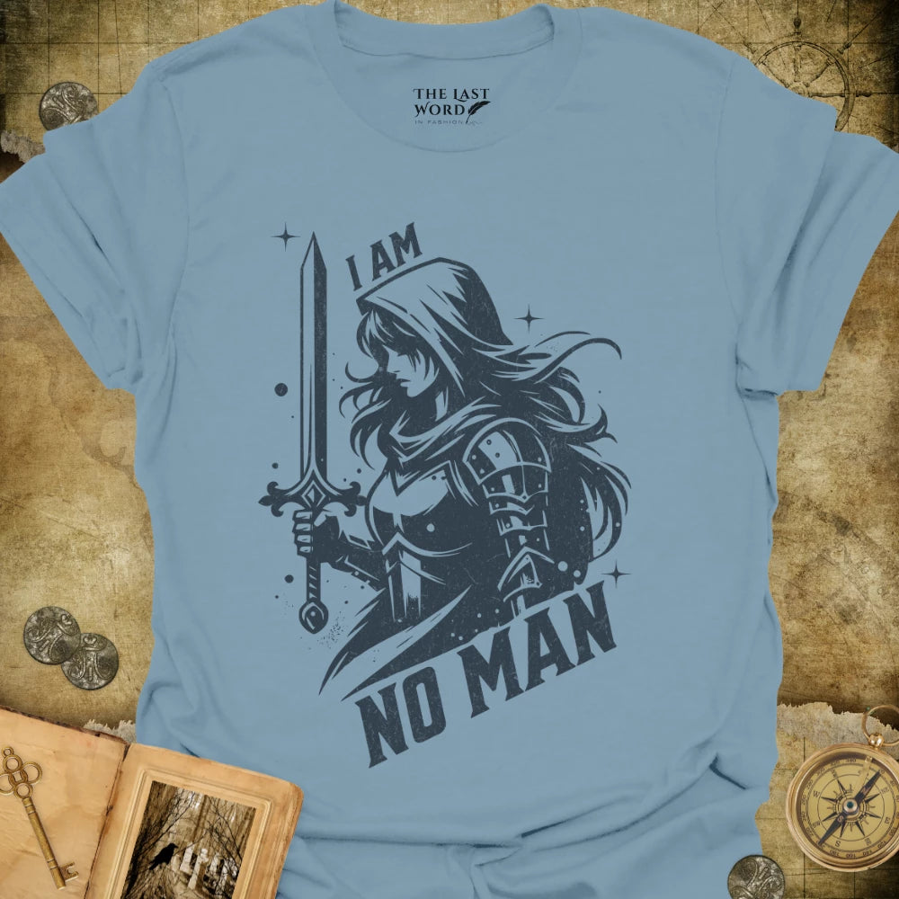 I Am No Man T-Shirt