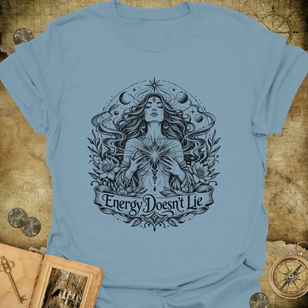 Energy Doesn't Lie T-Shirt