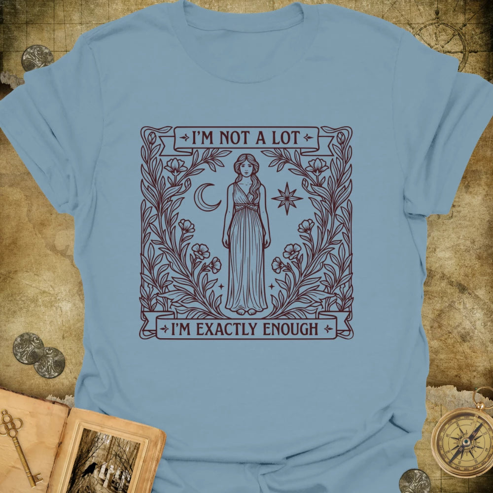 Exactly Enough T-Shirt