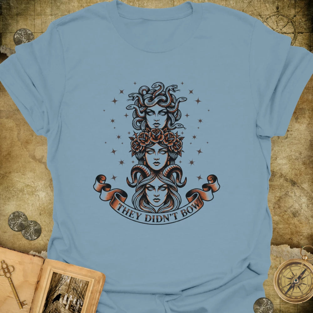 They Didn't Bow T-Shirt