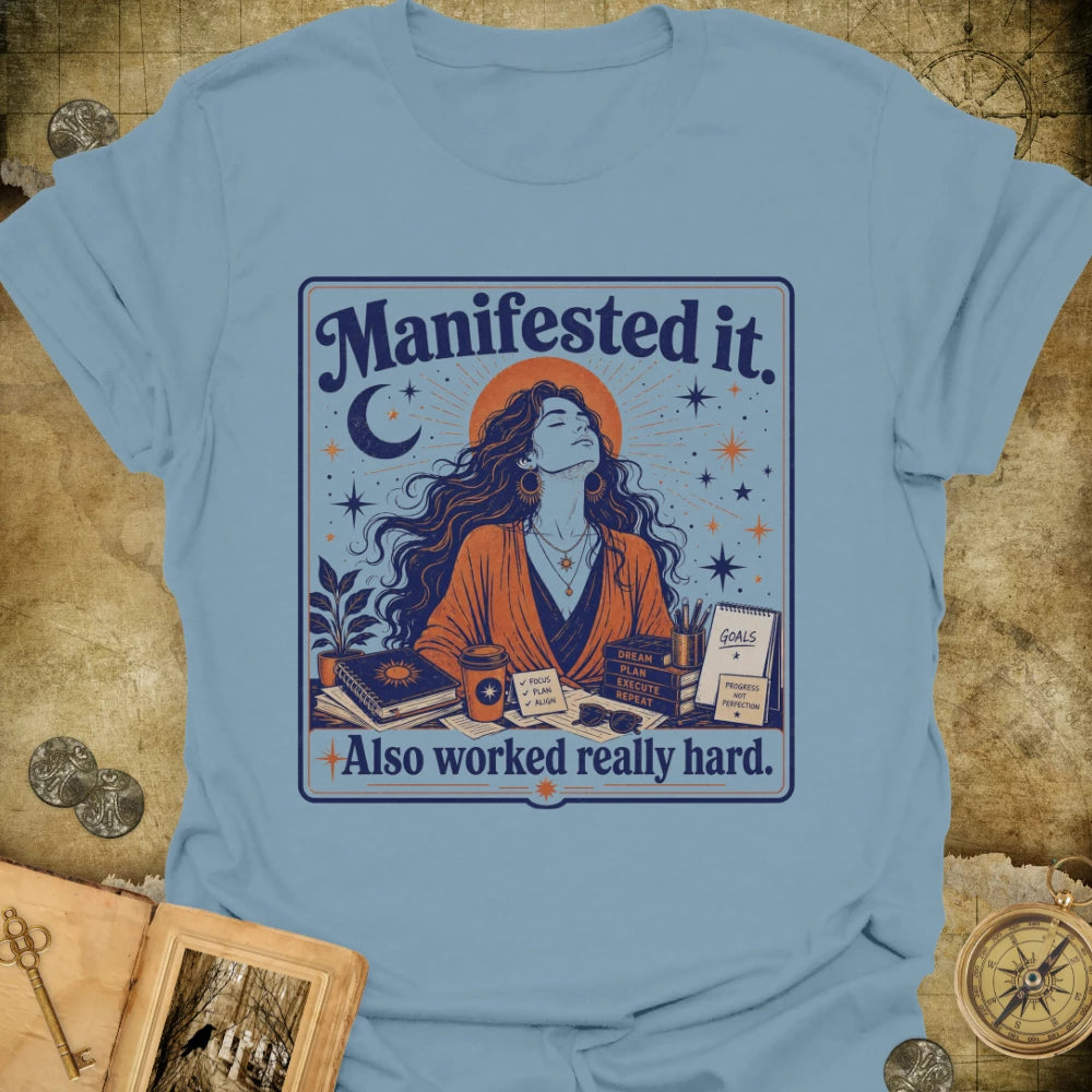 Manifested It T-Shirt