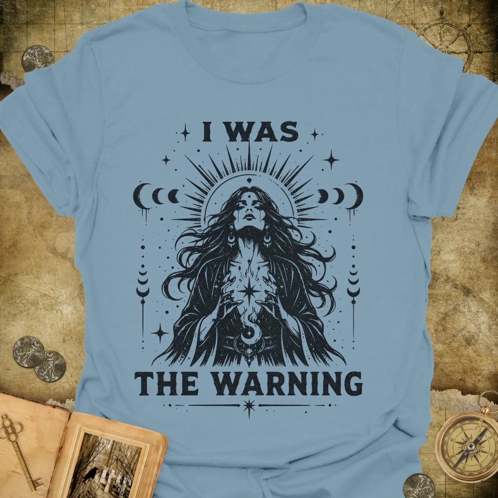 I Was The Warning T-Shirt