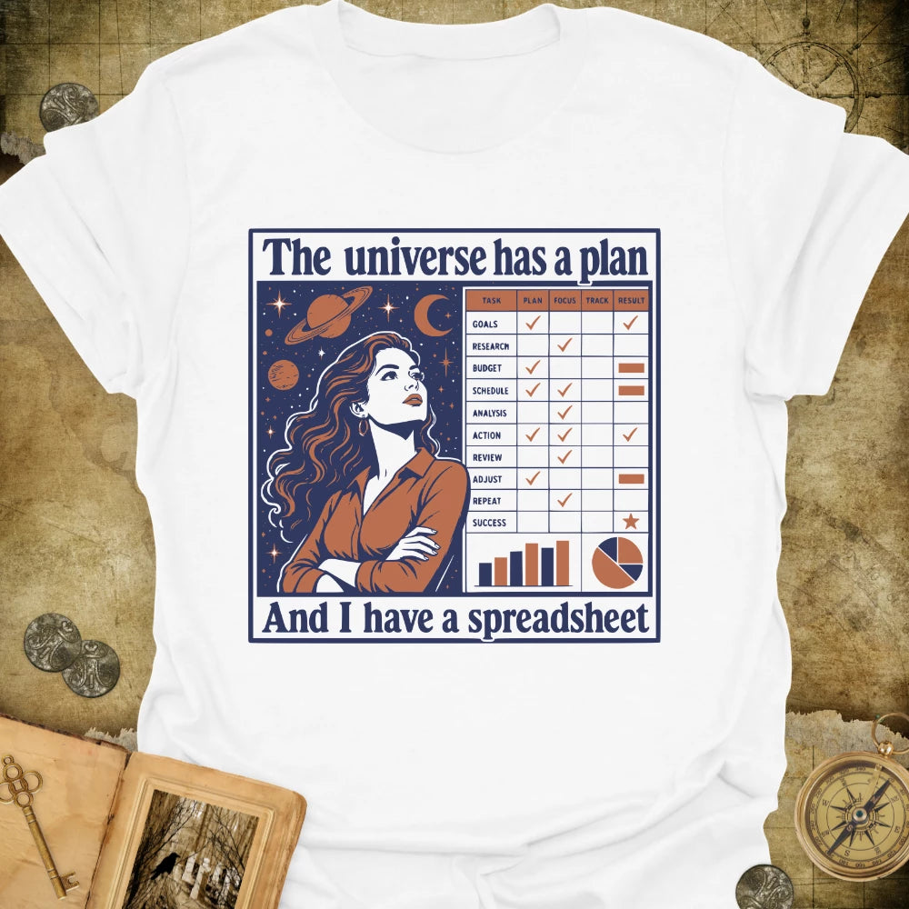 I Have A Spreadsheet T-Shirt
