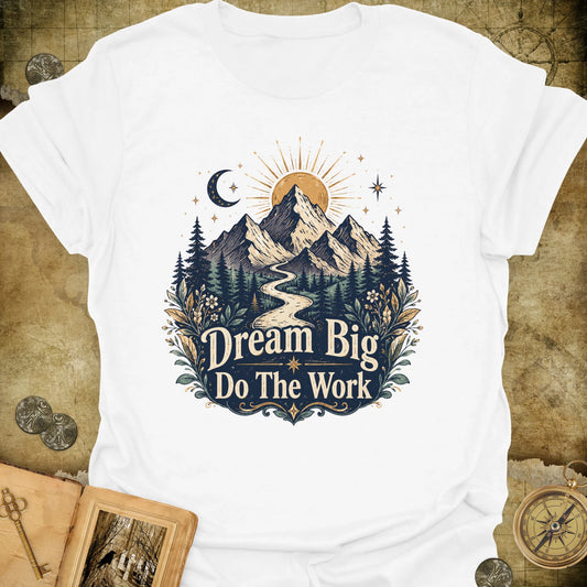 Dream Big T-Shirt