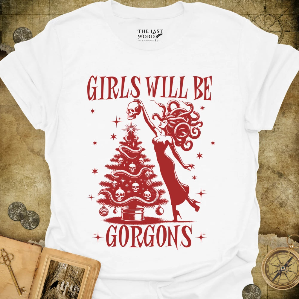 Girls Will Be Gorgons T-Shirt